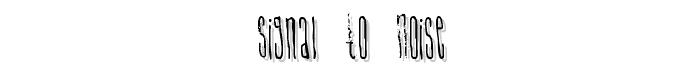 Signal To Noise font